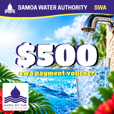 Samoa Water Bill Payment Voucher – $500 Tala "Suavai mo le ola"